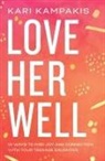 Kari Kampakis - Love Her Well