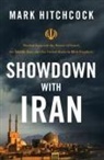 Mark Hitchcock, Thomas Nelson - Showdown With Iran