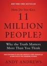 Andy Andrews - How Do You Kill 11 Million People?