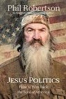 Phil Robertson - Jesus Politics