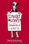 Steve Robinson - Covert Cows and Chick-fil-a
