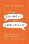 Shasta Nelson - Business of Friendship