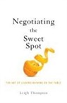 Leigh Thompson - Negotiating the Sweet Spot