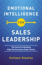 Colleen Stanley - Emotional Intelligence for Sales Leadership