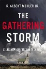 Jr. Mohler, R. Albert Mohler - The Gathering Storm