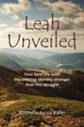 Michelle Kelso Kafer - Leah Unveiled