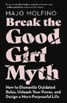 Majo Molfino - Break the Good Girl Myth