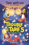 Tom Watson, Tom/ Kissi Watson, Watson Tom, Marta Kissi, Kissi Marta - Trouble at Table 5 #3: The Firefly Fix