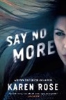 Karen Rose - Say No More