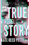 Kate Reed Petty - True Story
