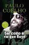 Paulo Coelho - Ser como el río que fluye / Like the Flowing River