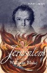 Tobias Churton - Jerusalem : The Real Life of William Blake A Biography