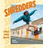 Sierra Prescott - Shredders