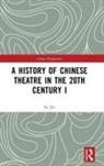Jin Fu, Fu Jin - History of Chinese Theatre in the 20th Century I