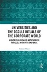 Felicity Wood, Felicity (University of Fort Hare Wood, Wood Felicity - Universities and the Occult Rituals of the Corporate World
