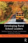 Kristin Shawn Huggins, Hans W Klar, Hans W. Klar, Hans W. (Clemson University Klar, Kristin Shawn Huggins - Developing Rural School Leaders