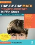Nicki Newton, Nicki (Newton Educational Consulting Newton, Nicki Schafer Newton, Newton Nicki, Dawn Schafer - Day-By-Day Math Thinking Routines in Fifth Grade