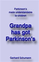 Gerhard Schumann, Firm Mino Monika Wimmer-Schumann, Firma Mino Monika Wimmer-Schumann, Firma Mino Monika Wimmer-Schumann - Grandpa has got Parkinson´s