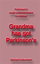 Gerhard Schumann, Firm Mino Monika Wimmer-Schumann, Firma Mino Monika Wimmer-Schumann, Firma Mino Monika Wimmer-Schumann - Grandma has got Parkinson´s