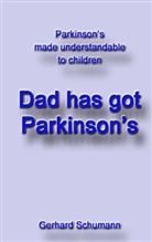 Gerhard Schumann, Firm Mino Monika Wimmer-Schumann, Firma Mino Monika Wimmer-Schumann, Firma Mino Monika Wimmer-Schumann - Dad has got Parkinson´s