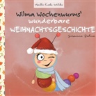 Susanne Bohne - Wilma Wochenwurms wunderbare Weihnachtsgeschichte