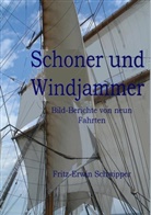 Fritz-Erwin Schwipper - Schoner und Windjammer