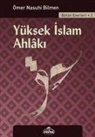 Ömer Nasuhi Bilmen - Yüksek Islam Ahlaki