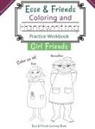 Esse &amp; Friends Learning Books - Esse & Friends Coloring and Handwriting Practice Workbook Girl Friends