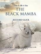 Richard E. Glick - LOVE TO ME IS YOU ... THE BLACK MAMBA