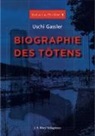 Uschi Gassler - Biographie des Tötens