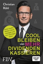 Christian W Röhl, Christian W. Röhl - Cool bleiben und mehr Dividenden kassieren