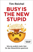 Tim Reichel - Busy is the new stupid