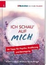 Franz Landerl, Andreas Urich - Ich schau' auf MICH, 99 Tipps für Psyche, Ernährung und Bewegung