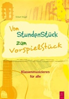 Eckart Vogel - Vom StundenStück zum VorspielStück, m. 2 Audio-CDs