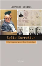 Lawrence Douglas, Lawrence (Prof. Dr.) Douglas, Lawrence R. Douglas, Felix Kurz - Späte Korrektur
