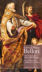 Giovan Pietro Bellori, Anj Brug, Anja Brug, Healy, Fiona Healy - Das Leben des Peter Paul Rubens / Das Leben des Anthonis van Dyck // Vita di Pietro Paolo Rubens / Vita di Antonio van Dyck