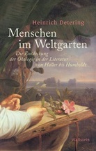 Heinrich Detering - Menschen im Weltgarten