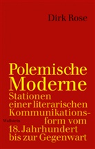 Dirk Rose, Dirk (Univ.-Prof. Dr.) Rose - Polemische Moderne