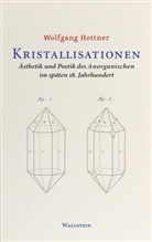 Wolfgang Hottner, Wolfgang (Dr.) Hottner - Kristallisationen