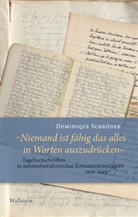 Dominique Schröder - »Niemand ist fähig das alles in Worten auszudrücken«