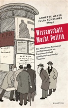 MEYER, Annette Meyer, Annette Meyer (Dr.), Schreiner, Juli Schreiner, Julia Schreiner... - Wissenschaft Macht Politik