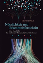 Désirée Schauz, Désirée (Dr. habil) Schauz - Nützlichkeit und Erkenntnisfortschritt