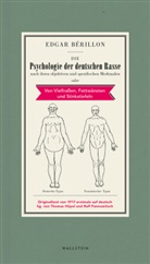 Edgar Bérillon, Thomas Högel, Thoma Höpel, Thomas Höpel, Thomas Höpel (Prof. Dr.), Pannowitsch... - Die Psychologie der deutschen Rasse
