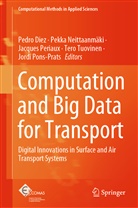 Pedro Diez, Pekk Neittaanmäki, Pekka Neittaanmäki, Jacques Periaux, Jacques Periaux et al, Jordi Pons-Prats... - Computation and Big Data for Transport