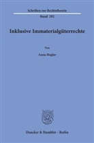 Anna Rogler - Inklusive Immaterialgüterrechte.
