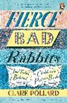 Clare Pollard - Fierce Bad Rabbits
