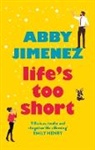 Abby Jimenez - Life's Too Short