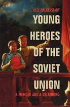 Alex Halberstadt, Halberstadt Alex - Young Heroes of the Soviet Union