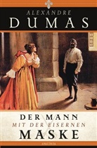 Alexandre Dumas - Der Mann mit der eisernen Maske