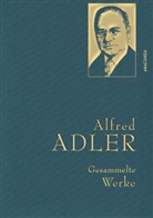 Alfred Adler - Alfred Adler, Gesammelte Werke